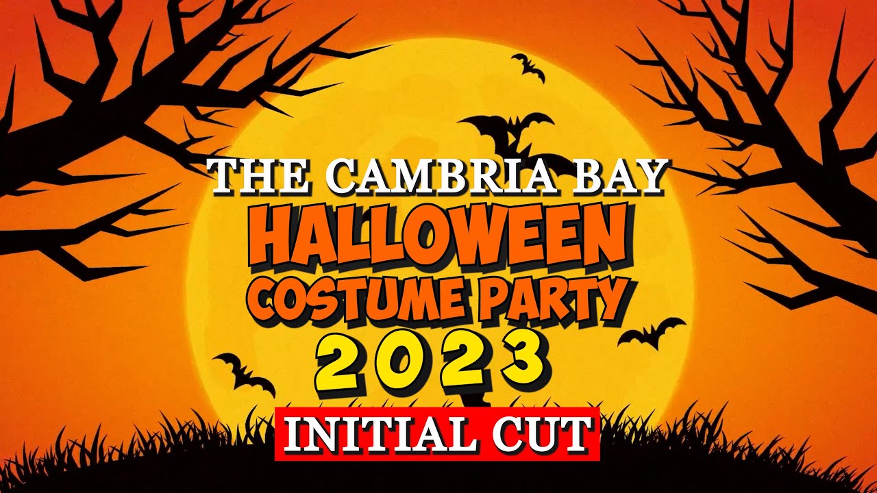 Initial Cut 01 - The Cambria Bay Halloween Costume Party 2023