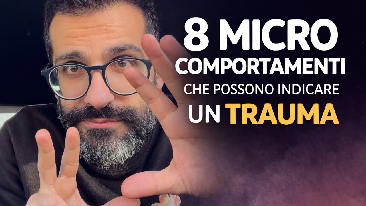 8 micro comportamenti che possono indicare la presenza di un trauma psichico 