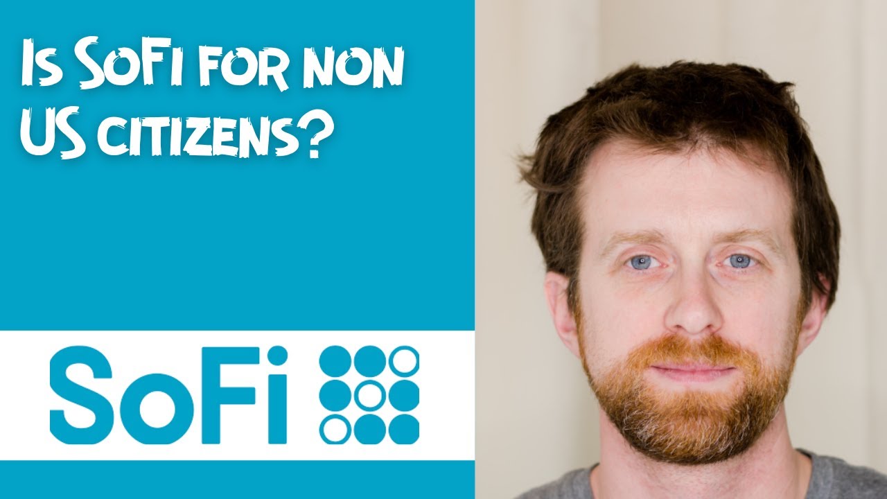 Is SoFi for non US citizens?