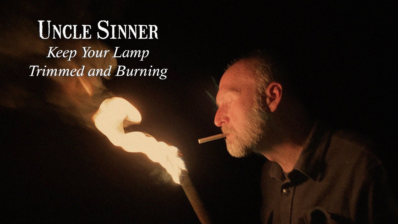 Uncle Sinner - Keep Your Lamp Trimmed and Burning