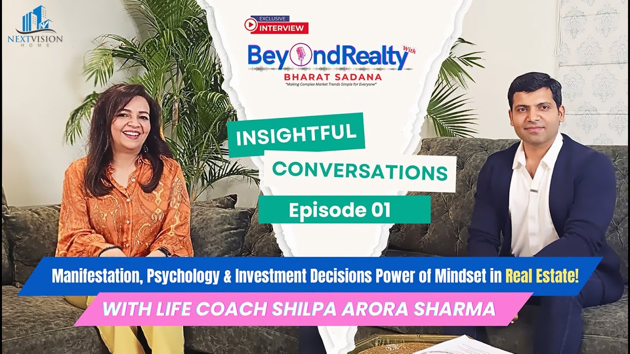 Manifest Your Dream Home 🏡| EP 01 with Shilpa Arora Sharma on Beyond Realty with Bharat Sadana 
