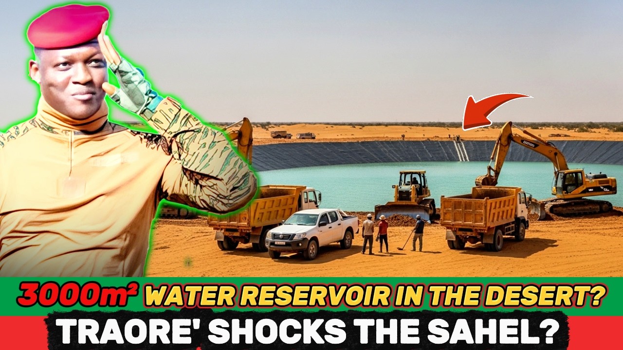 What REALLY Behind Burkina Faso’s 3,000m Sahel Mega Reservoir? Water, Power & Survival (Traoré Era)
