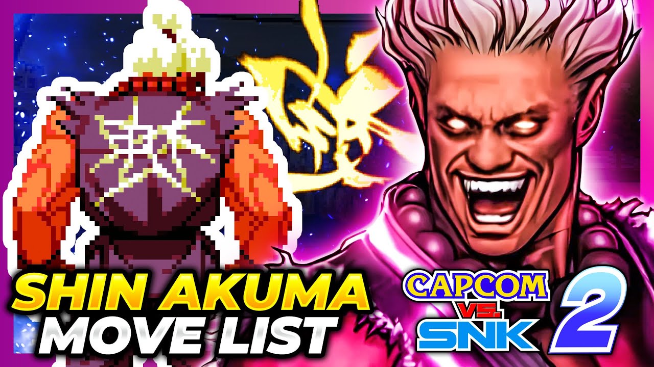 SHIN AKUMA MOVE LIST - Capcom vs. SNK 2: Mark of  the Millenium 2001 (CVS2)