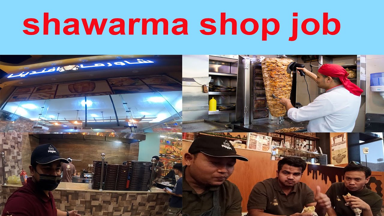 job in Saudi Arabia shawarma shop working processing
