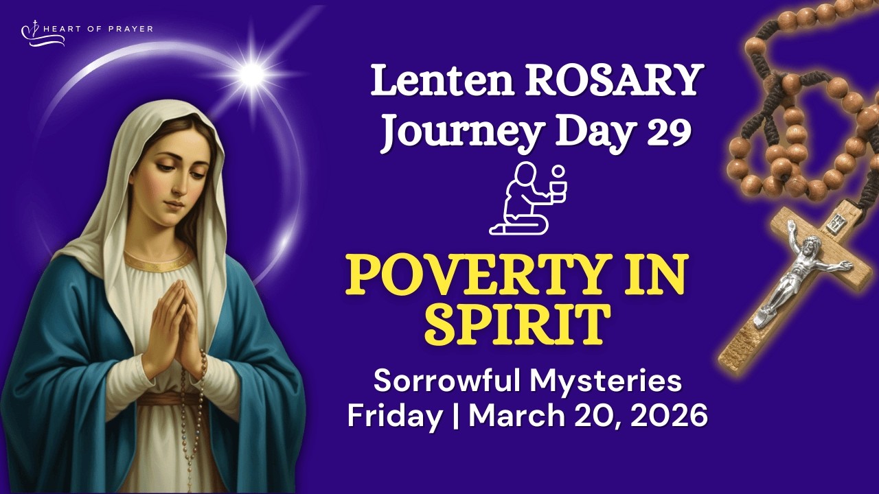 FRIDAY Holy Rosary 🌿 Sorrowful Mysteries - Lenten Journey Day 29 | March 20, 2026