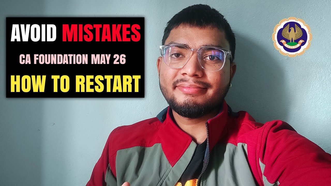 CA Foundation Restart Plan 💯 | Tips for First Attempt | May 2026