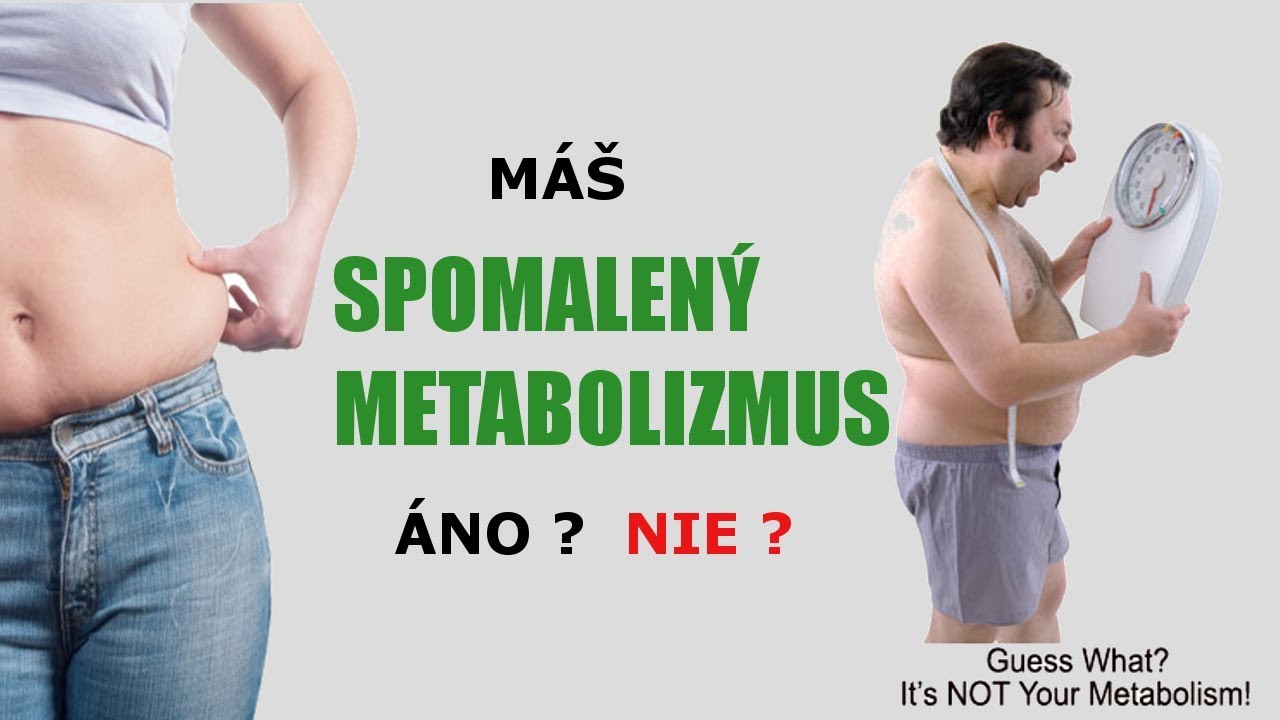 MÁŠ SPOMALENÝ METABOLIZMUS ? | ZISTI TO TERAZ | PRÍKLADY A VYSVETLENIE