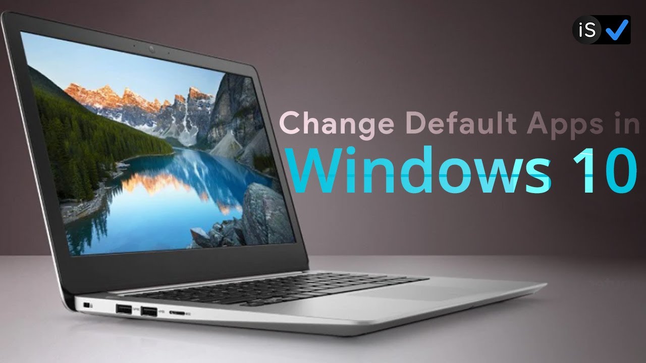 Change Default Apps on Windows 10