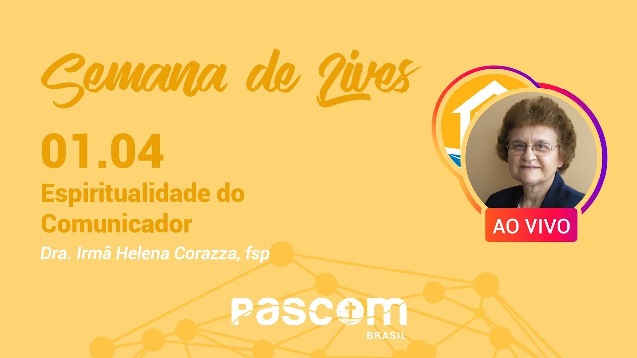 Espiritualidade do Comunicador - com Irm&atilde; Helena Corazza
