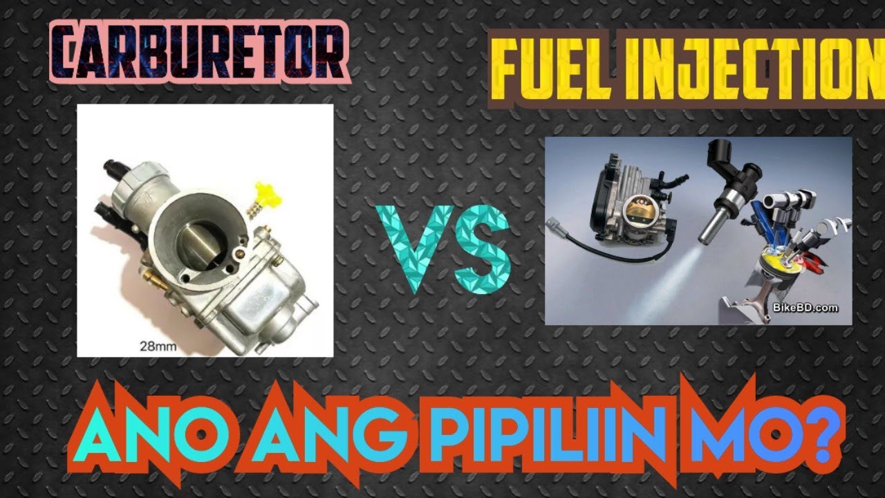Carburetor VS FI ano ang pinaka D Best piliin?