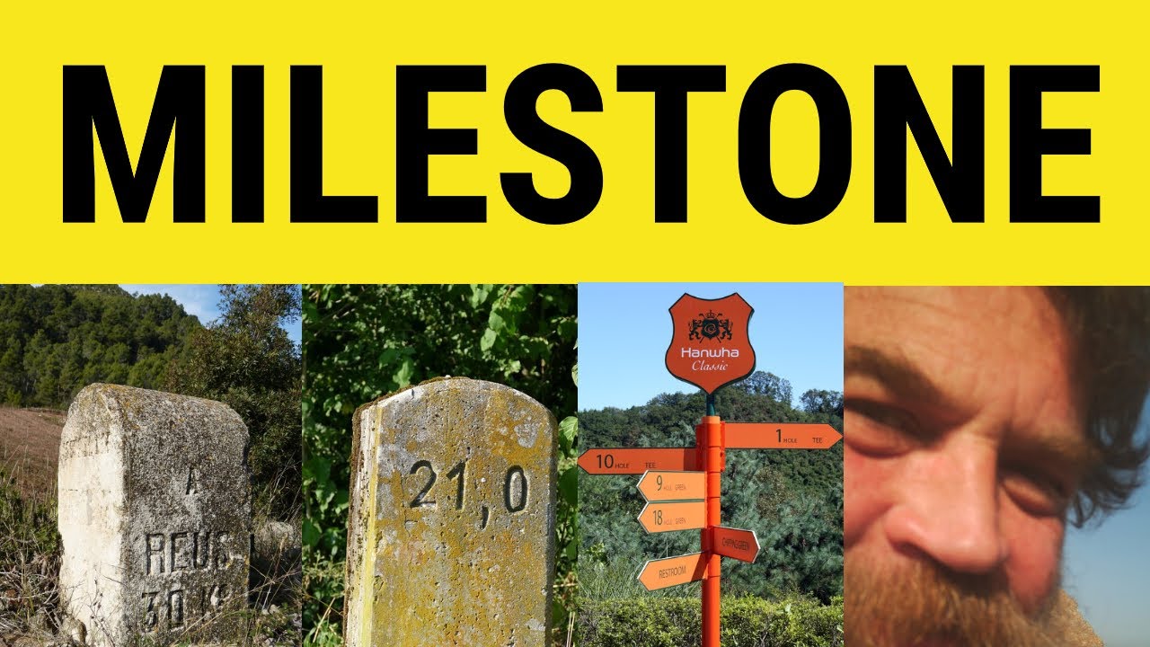 🔵 Milestone - Milestone Meaning - Milestone Examples - Milestone in a Sentence