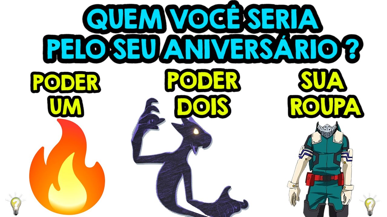 QUEM VOCÊ SERIA EM MY HERO ACADEMIA? DESCUBRA SEUS PODERES PELO SEU ANIVERSÁRIO! VIRE O HERÓI Nº UM!