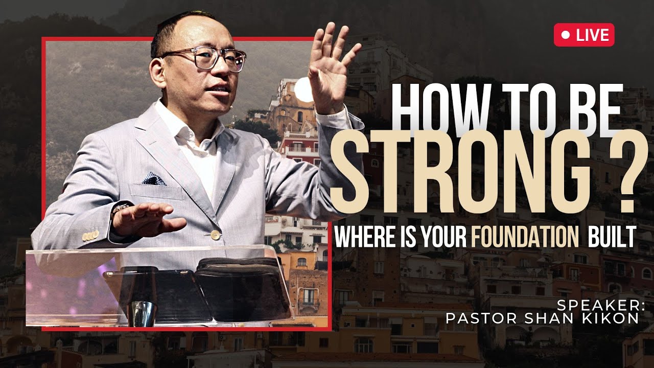How to be Strong? | Where is your Foundation  Built? | Shan Kikon