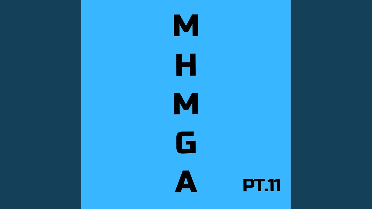 MHMGA, pt. 11