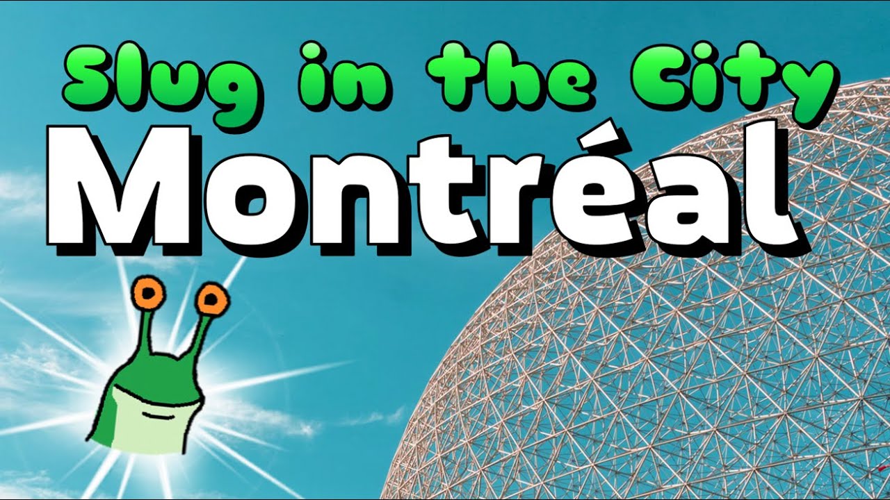 Montreal: Slug In The City
