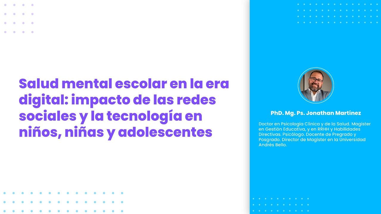 Salud mental escolar en la era digital: impacto de las redes sociales y la tecnología en NNA