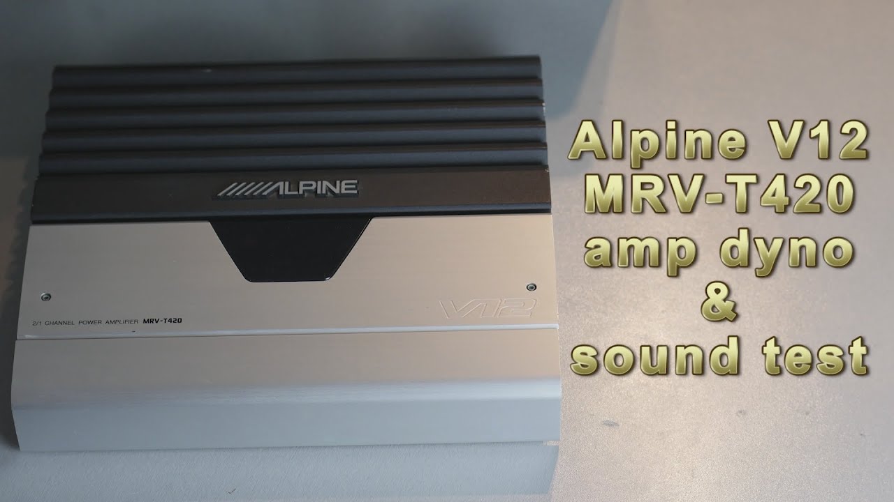 Alpine MRV-T420 V12 car audio amp dyno run oldschool stereo amplifier power & sound quality test