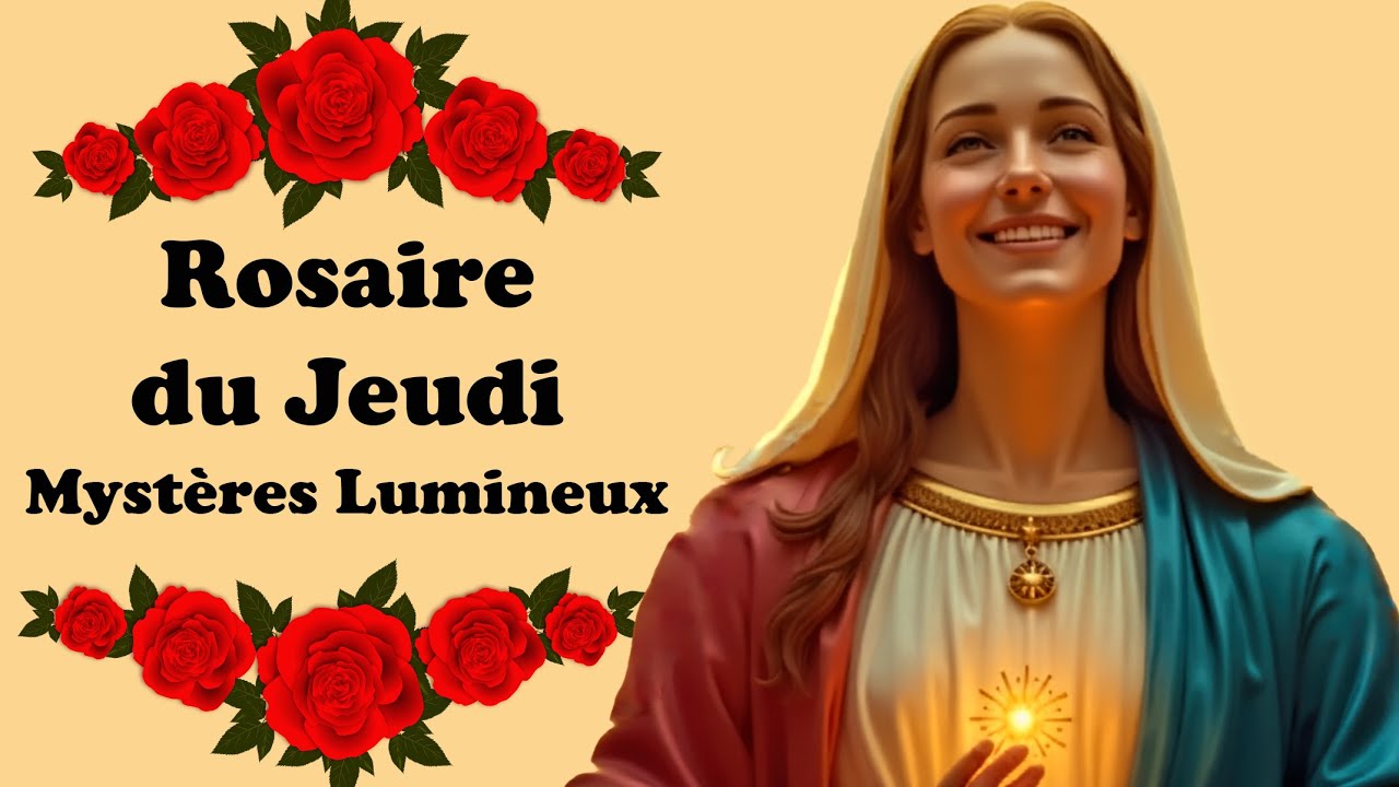 Rosaire du Jeudi Mystères Lumineux NEW
