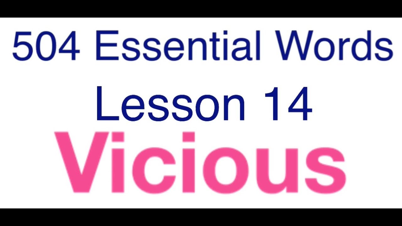 504 Essential Words with movie - Lesson 14 - Vicious meaning