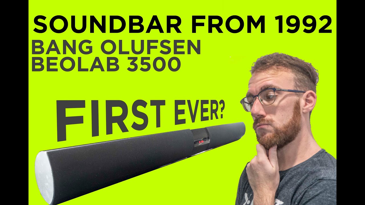 THE FIRST SOUNDBAR? Bang Olufsen BEOLAB 3500