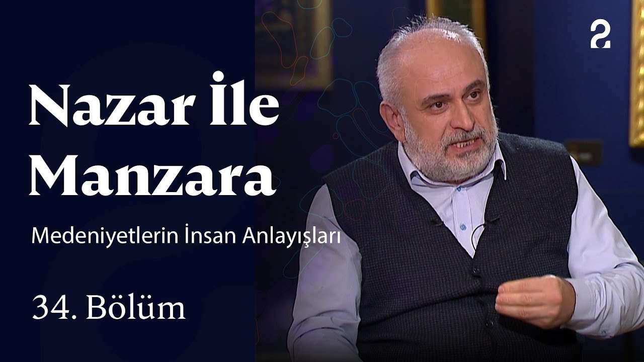 Medeniyetlerin İnsan Anlayışları | Nazar ile Manzara | 33. Bölüm @trt2