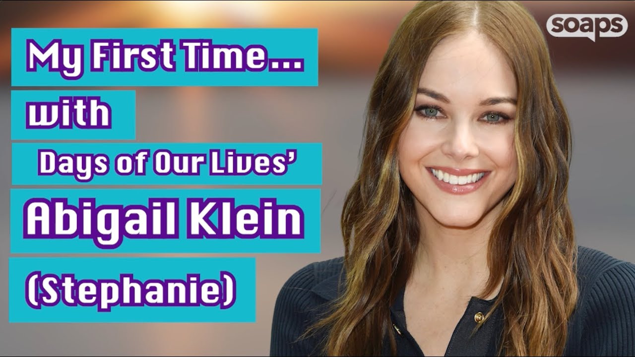 5 Firsts With Days of Our Lives' Abigail Klein