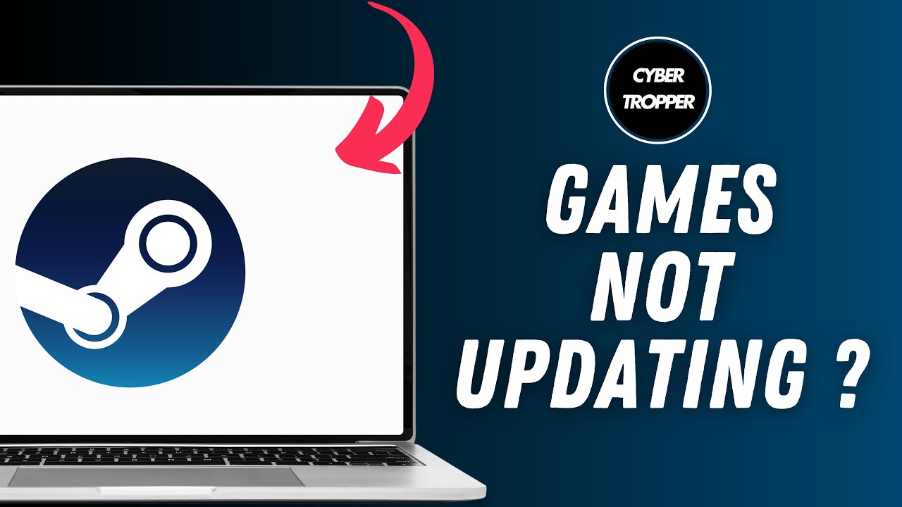 How to Fix Steam Not Updating Games
