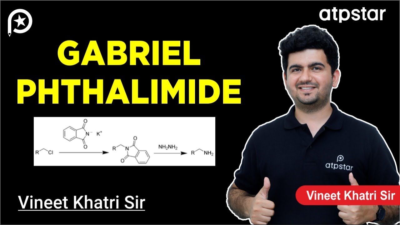 Gabriel Phthalimide Reaction in organic chemistry | IIT JEE & NEET | Vineet Khatri | ATP STAR Kota