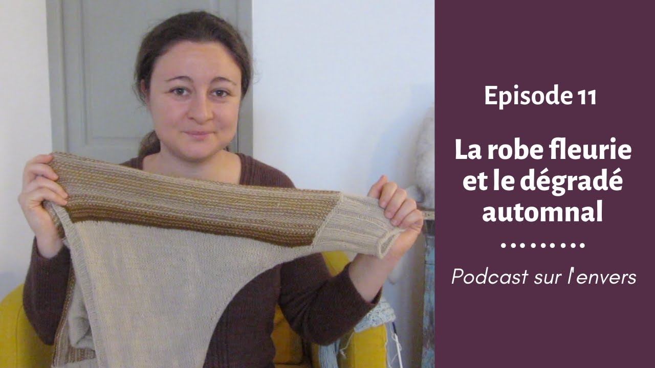 Podcast sur l'envers - Episode 11 : La robe fleurie et le dégradé automnal