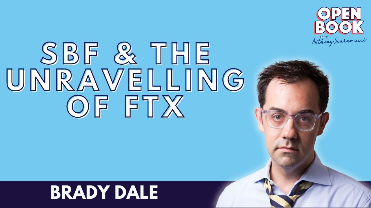 Sam Bankman-Fried & the Unravelling of FTX with Brady Dale