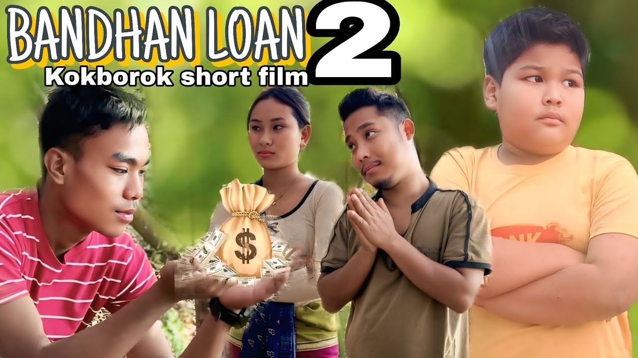 BANDHAN LOAN 2 ll A new kokborok short film 2026 ll@YAPIRIKAHAMPRODUCTION-y4h 