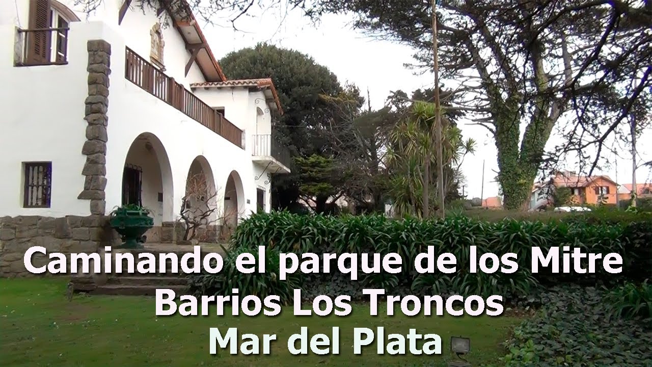 El parque de los Mitre – Barrio Los Troncos – Villa Mitre – Mar del Plata