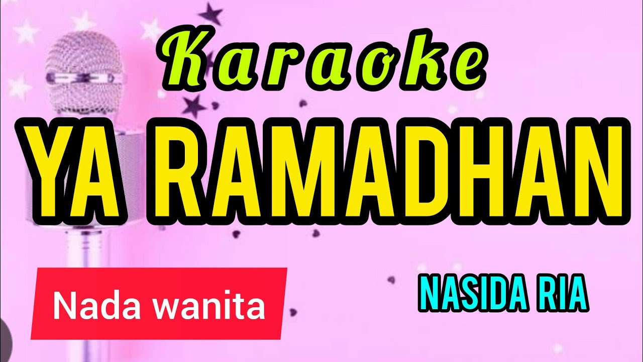 Karoke YA RAMADHAN nasida ria full lirik nada WANITA