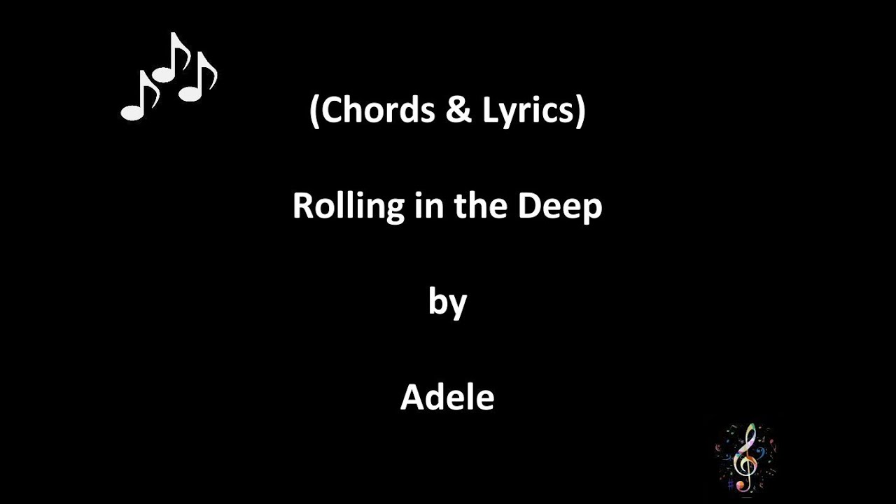 Rolling in the Deep by Adele - Guitar Chords & Lyrics