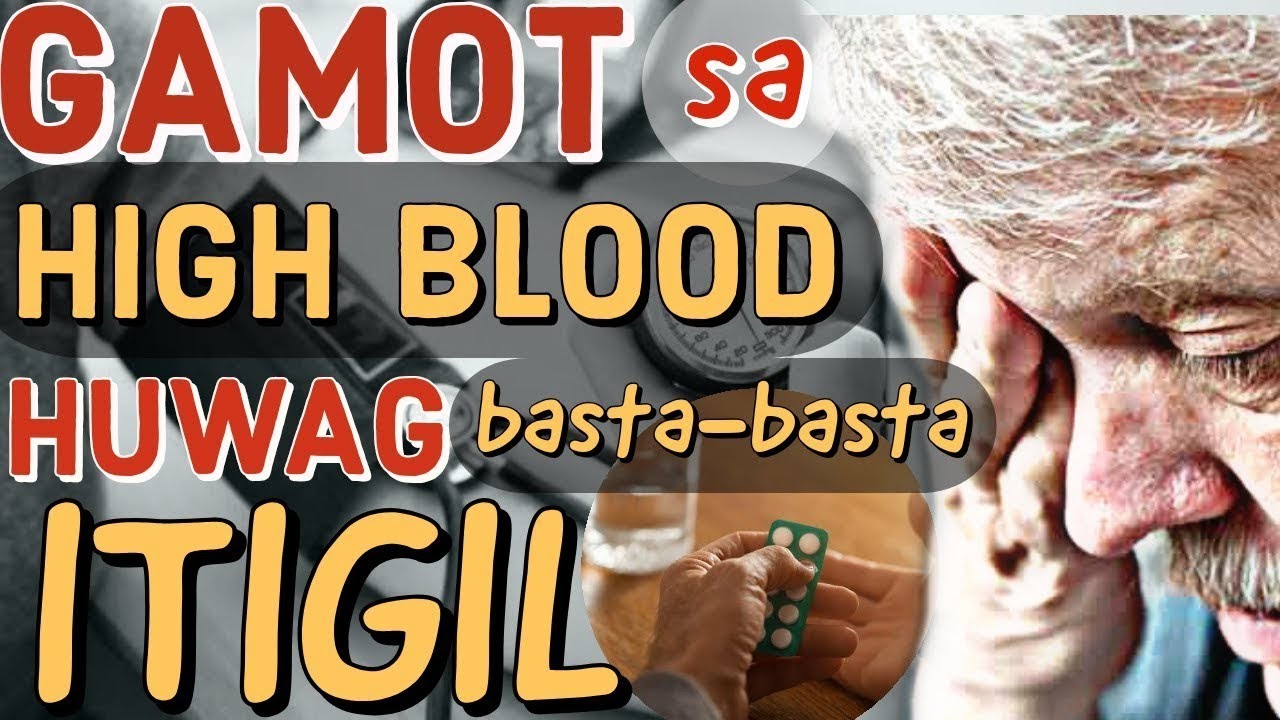 Gamot sa High Blood, Wag Itigil Basta-Basta – by Doc Willie Ong