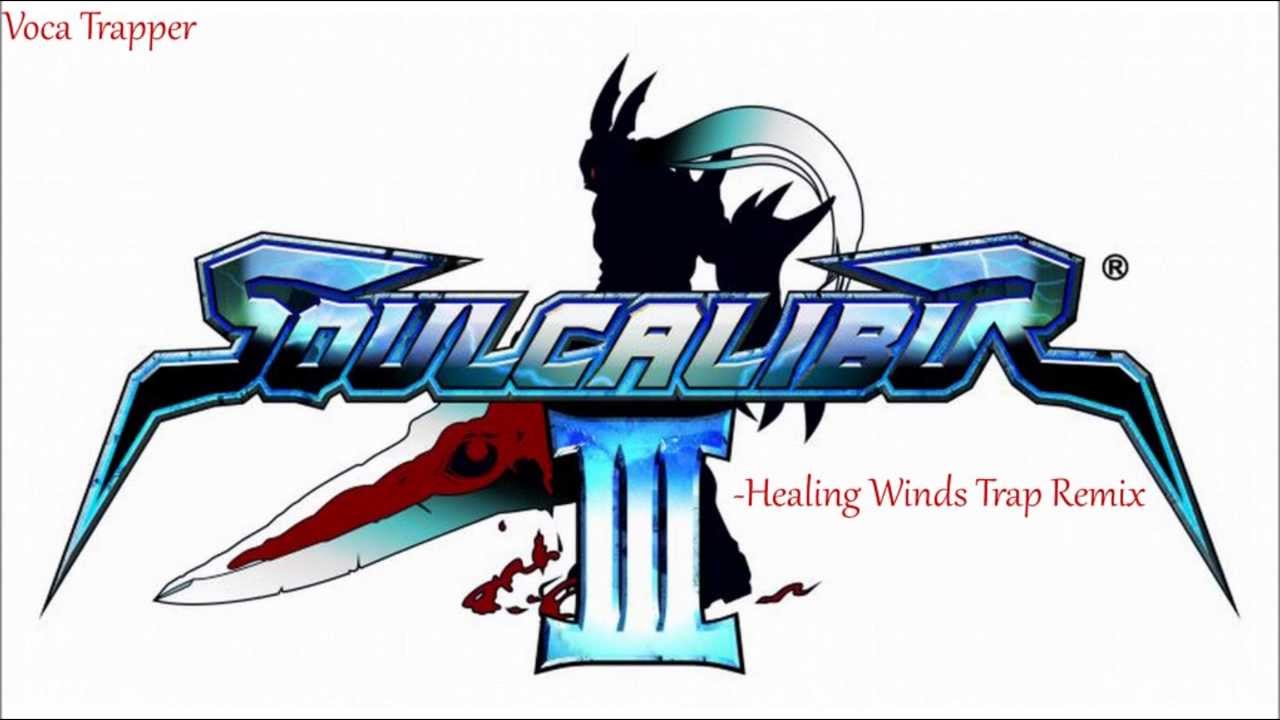 Soul Calibur 3- Healing Winds (Trap Remix) | VokaTrapper