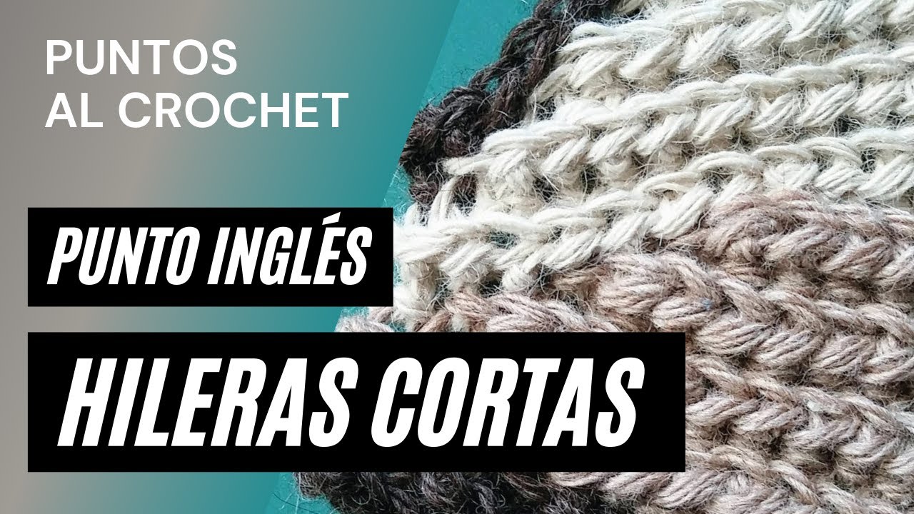 Cómo tejer hileras cortas o acortadas [PUNTO INGLES AL CROCHET]