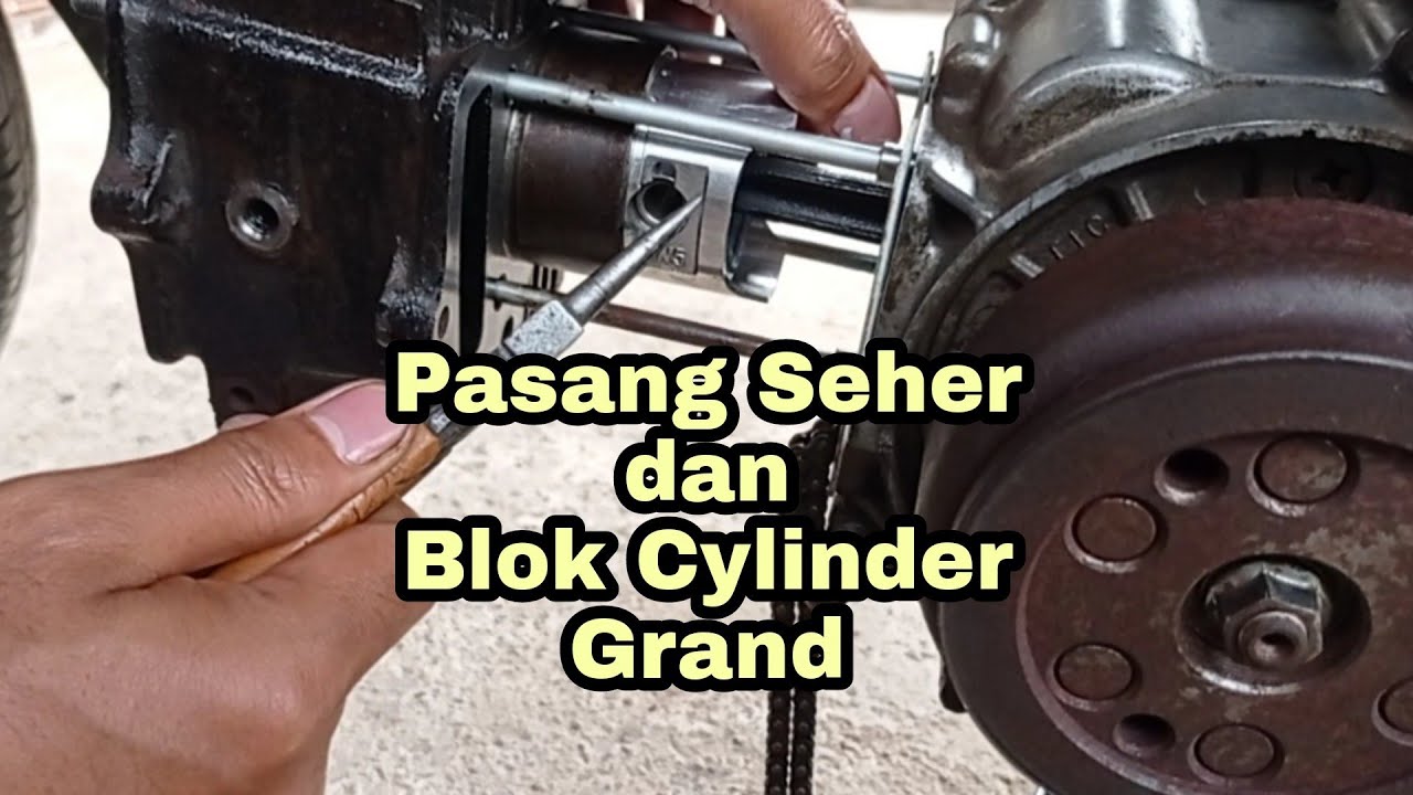 Cara Memasang Piston dan Blok Cylinder Honda Grand | Ganti Seher