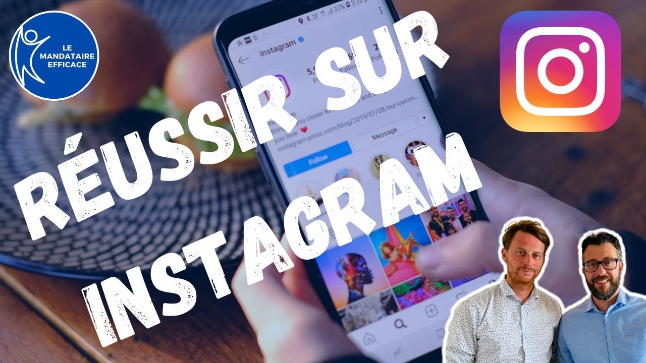 COMMENT être bien PRESENT sur INSTAGRAM en tant que MANDATAIRE ?
