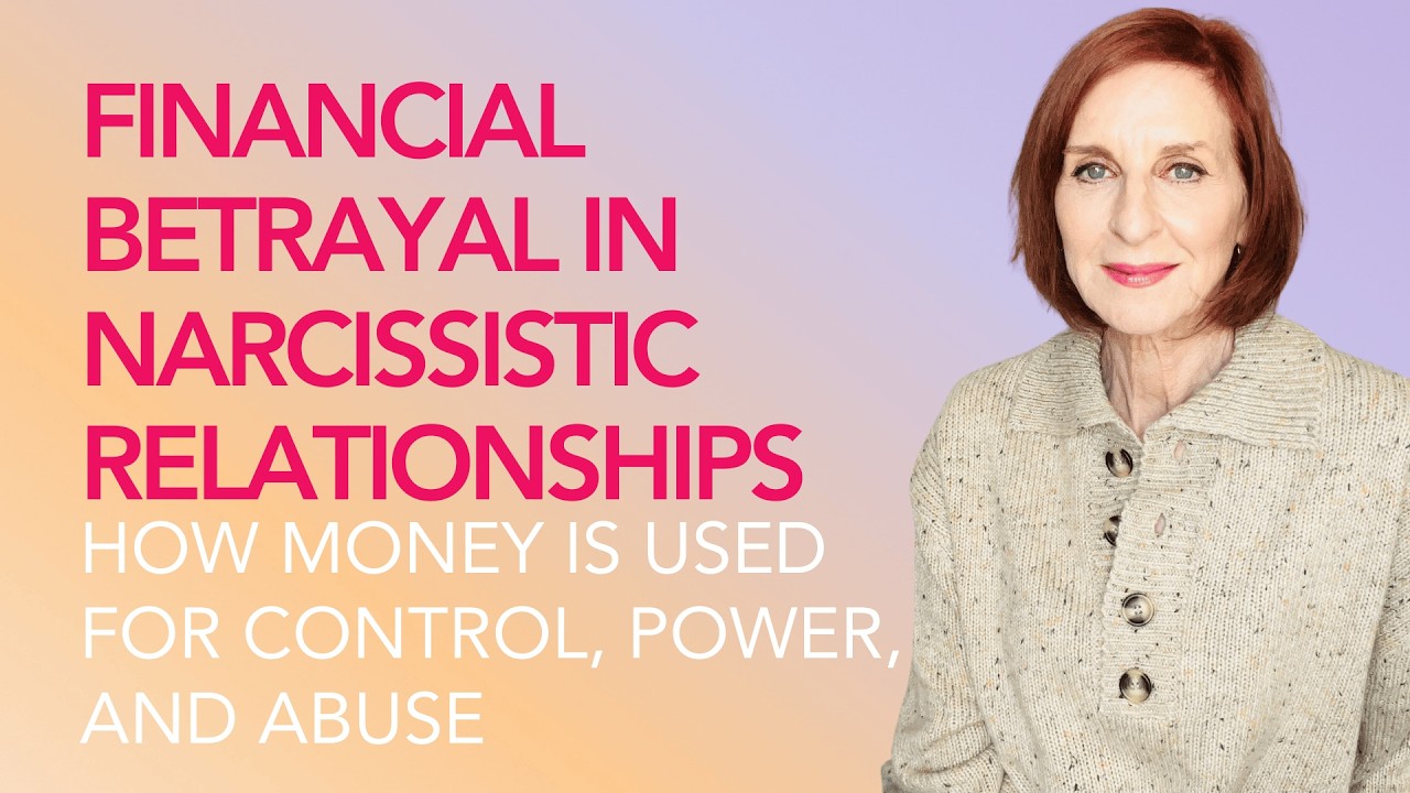 Financial Betrayal in Narcissistic Relationships | The Hidden Abuse No One Talks About