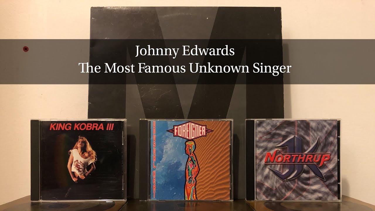 Johnny Edwards (Foreigner, Montrose) - The Most Famous Unknown Singer
