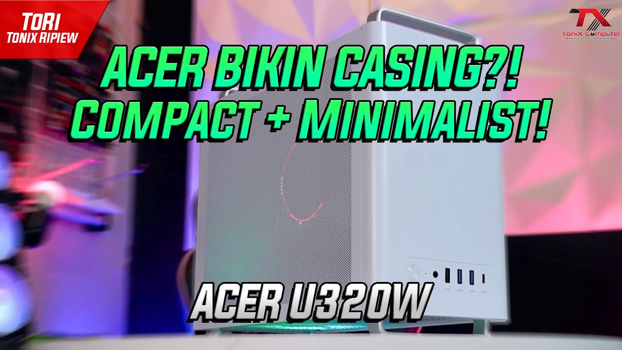 [ToRi] CASING KECIL YANG MIRIP MAC?! | ToniX Ripiew Acer U320W