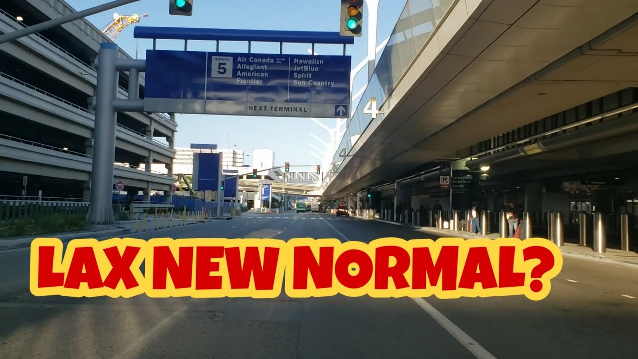 DRIVING LAX NEW NORMAL? Los Angeles International Airport California