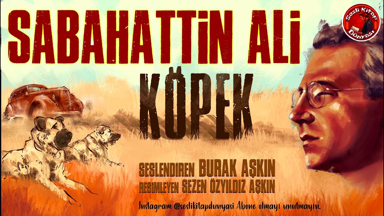 Sesli Kitap - KÖPEK - Sabahattin Ali