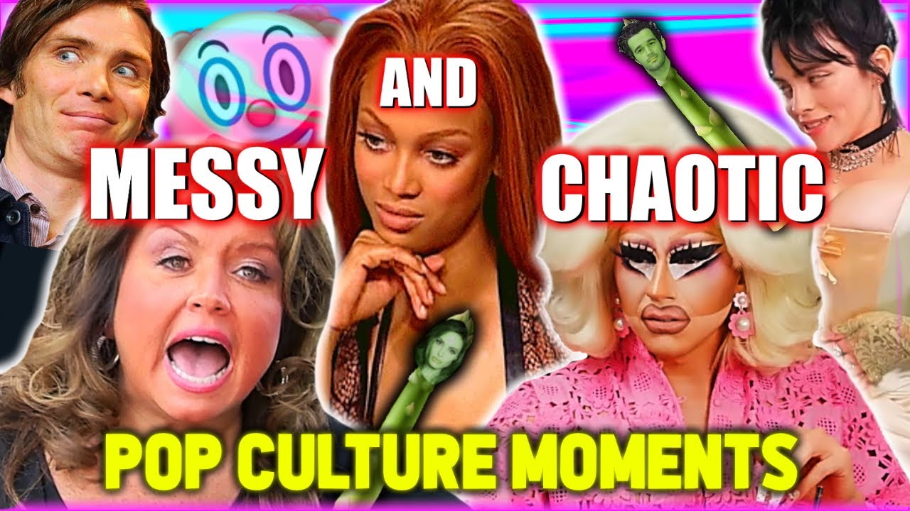 a messy & chaotic pop culture moments compilation