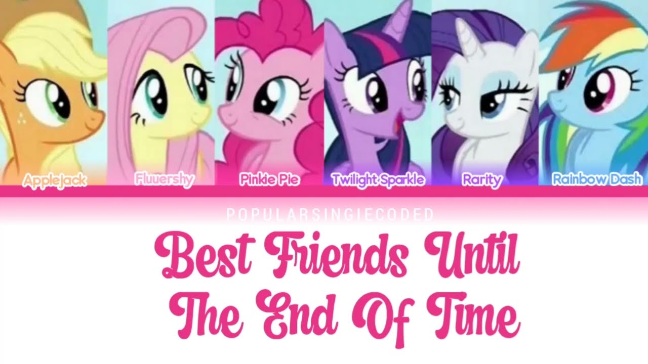 My Little Pony  Best Friends Until The End Of Time Lyrics