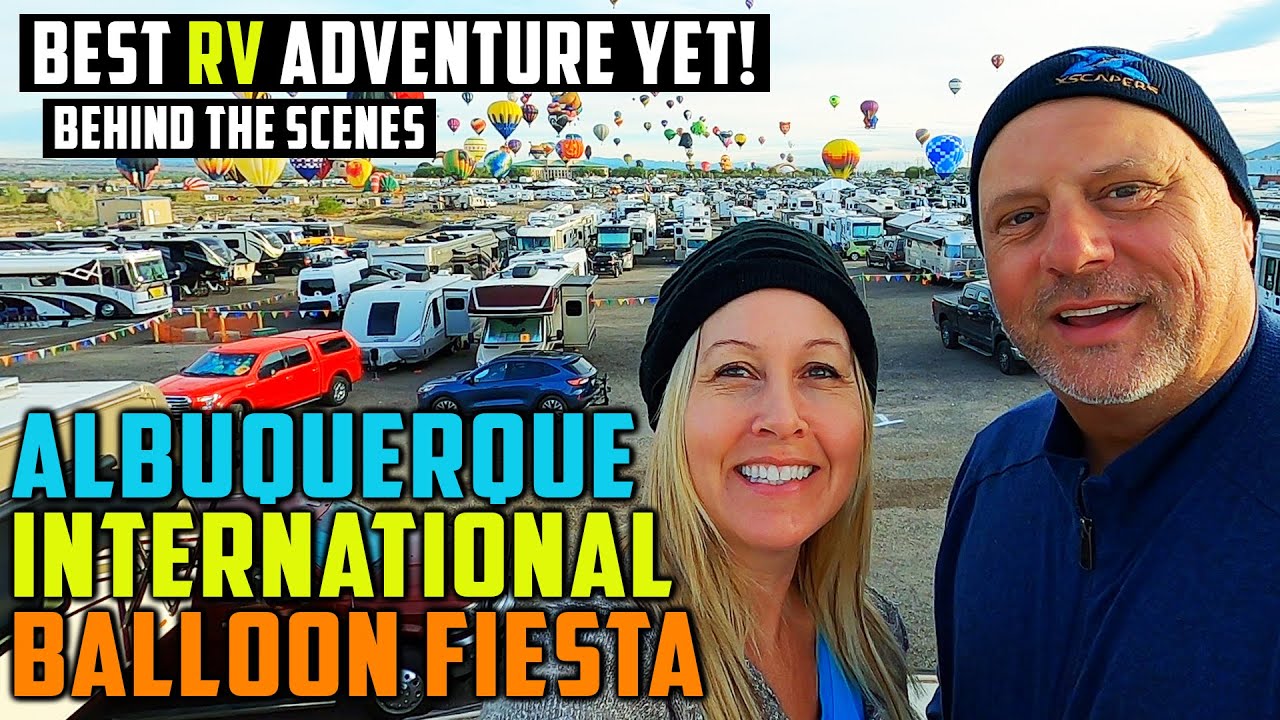 Albuquerque Balloon Fiesta - Full Time RVing - Behind The Scenes