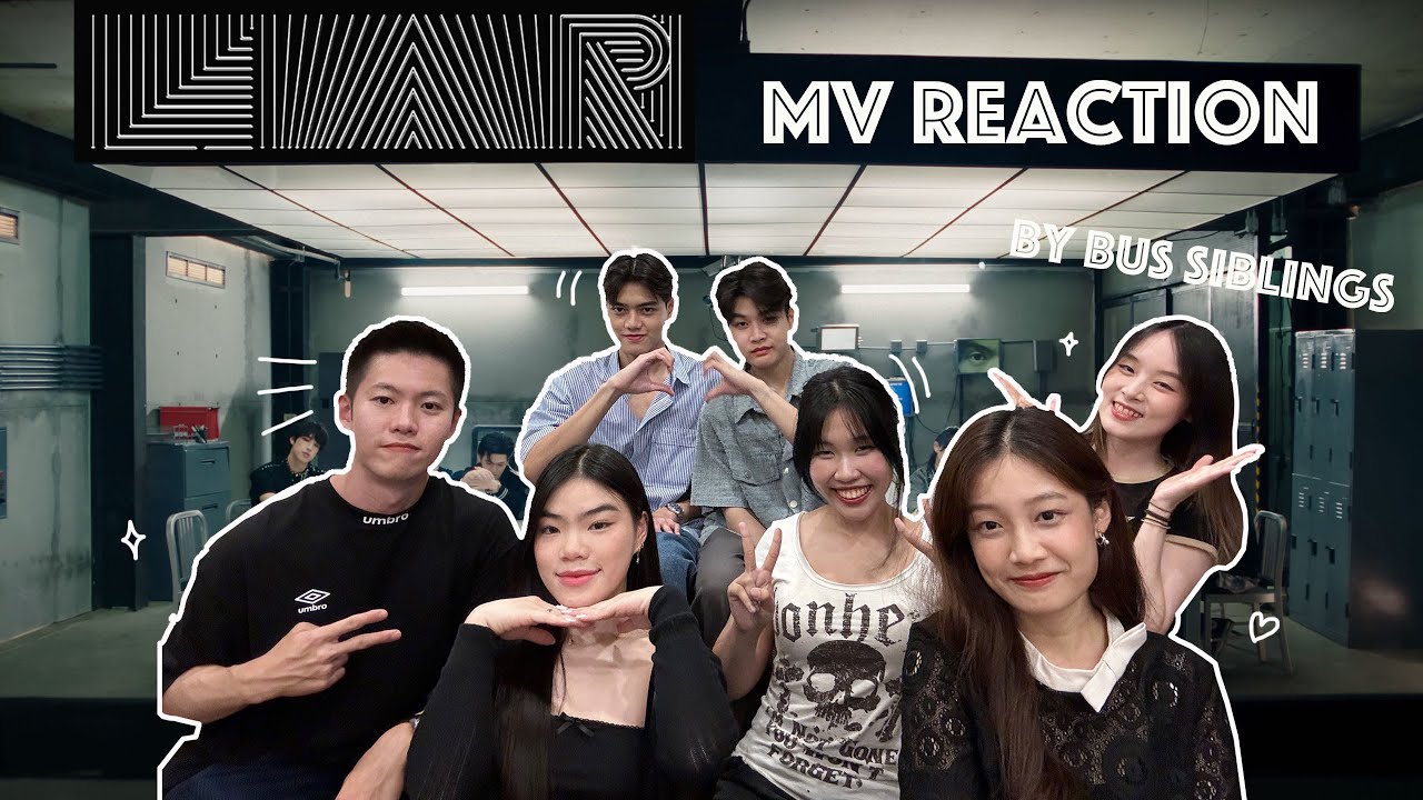 BUS 'LIAR' mv reaction by BUS siblings
