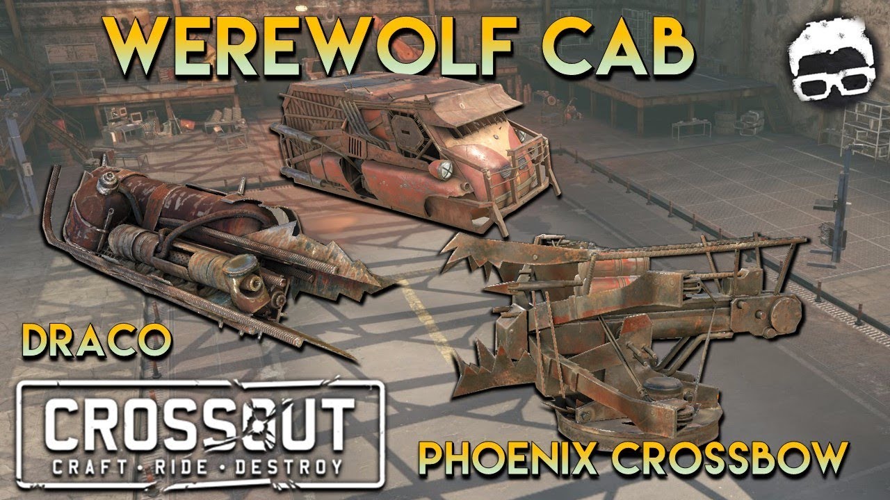 Crossout -- Werewolf Cab -- Phoenix Crossbow -- Draco Flamethrower    Test Server First Look