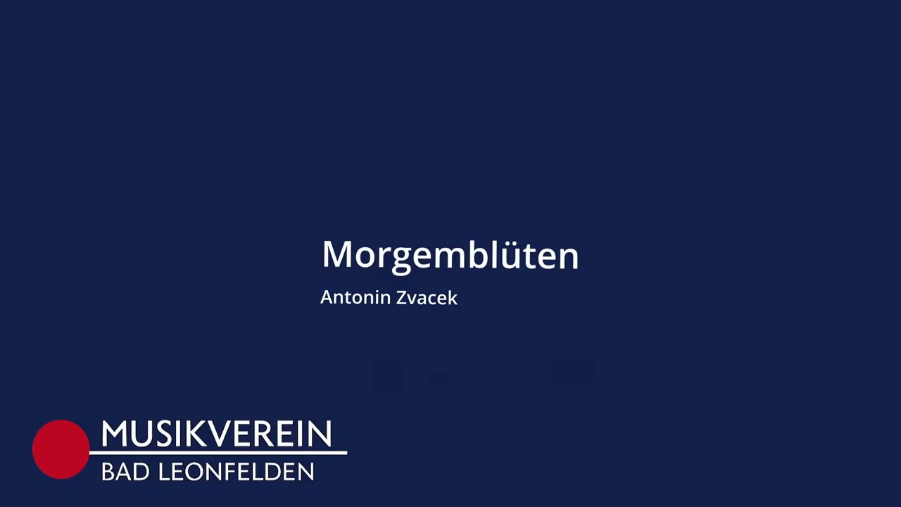 Morgenblüten - Trachtenmusikkapelle Bad Leonfelden